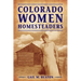 Colorado Women Homesteaders