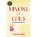 Dancing on Coals: A Memoir of an Overperformer