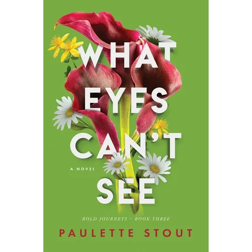 What Eyes Can't See