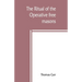 The ritual of the Operative free masons