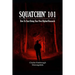 Squatchin' 101: How To Start Doing Your Own Bigfoot Research