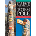 Carve Your Own Totem Pole