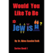 Would You Like To Be Jewish?