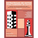 Estrategias de Datos para Gobierno de Datos: Creando Una Cimentación Pragmática, Ágil Y Comunicable Para El Ejercicio De Gestión De Datos