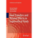 Heat Transfers and Related Effects in Supercritical Fluids