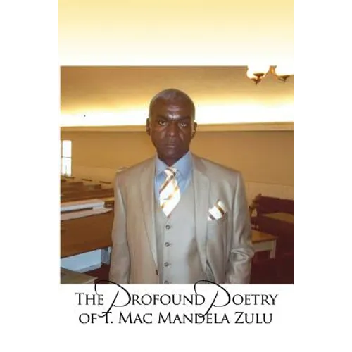 The Profound Poetry of T. Mac Mandela Zulu