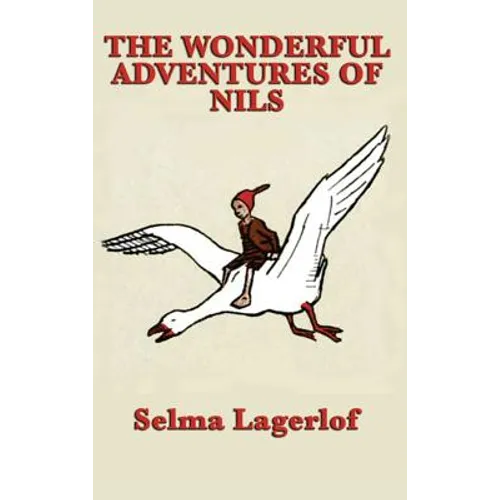 The Wonderful Adventures of Nils: A Swedish Tale of Flight and Transformation