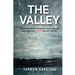 The Valley: Practical Steps to Identify How You Got There and How God Can Get You Out
