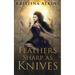 Feathers Sharp as Knives