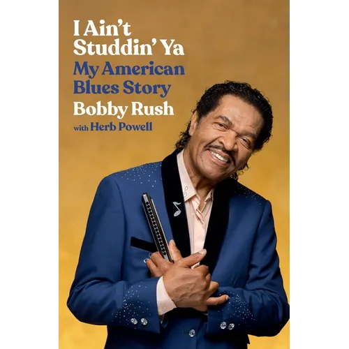 I Ain't Studdin' YA: My American Blues Story