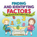 Finding and Identifying Factors - Math Workbooks Grade 4 Children's Math Books