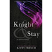Knight and Stay