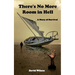 There's No More Room in Hell: A Story of Survival