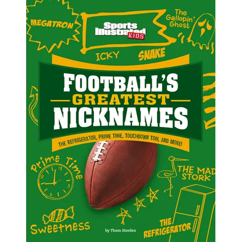 Football's Greatest Nicknames: The Refrigerator, Prime Time, Touchdown Tom, and More!