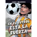 En El Fútbol Está La Fuerza
