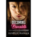 Becoming Bernadette: Book Three in the Bernadette Series