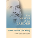 The Master of the Ladder: The Life and Teachings of Rabbi Yehudah Leib Ashlag