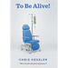 To Be Alive!: There, but for the grace of God, go I