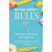 Not Your Mother's Rules: The New Secrets for Dating