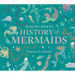 The Very Short, Entirely True History of Mermaids