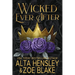 Wicked Ever After: A Dark Why Choose Romance