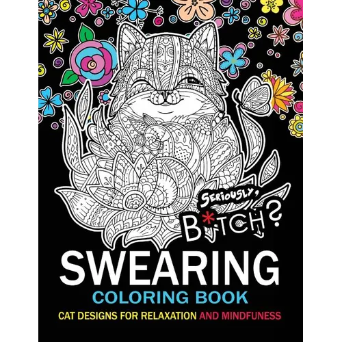 Swearing Coloring book: An Adult coloring book: Cat design with swear word and flower