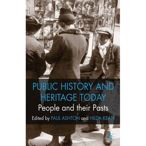 People and Their Pasts: Public History Today