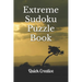 Extreme Sudoku Puzzle Book: 16 x 16 Mega Sudoku featuring 50 HARD Sudoku Puzzles and Answers