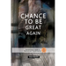 Chance to Be Great Again: "Entrepreneur's Guide to Business and Transformation"