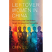Leftover Women in China: Understanding Legal Consciousness Through Intergenerational Relationships