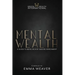 Mental Wealth: A Guide to Being Rich by Seeking Enrichment