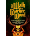 A Walk in a Darker Wood: An Anthology of Folk Horror