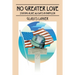 No Greater Love: Staying Alive 365 Days in Babylon