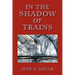 In the Shadow of Trains