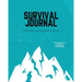 Survival Journal: Preppers, Camping, Hiking, Hunting, Adventure, Emergency Preparedness Checklist, Survival Logbook & Record Book