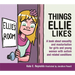 Things Ellie Likes: A Book about Sexuality and Masturbation for Girls and Young Women with Autism and Related Conditions