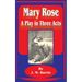 Mary Rose: A Play in Three Acts