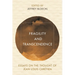 Fragility and Transcendence: Essays on the Thought of Jean-Louis Chrétien