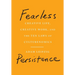 Fearless Persistence