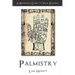 Palmistry: A Beginners Guide to Palmistry