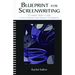 Blueprint for Screenwriting: A Complete Writer's Guide to Story Structure and Character Development