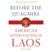 Before the Quagmire: American Intervention in Laos, 1954-1961