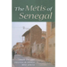 The Métis of Senegal: Urban Life and Politics in French West Africa