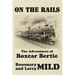 On the Rails, The Adventures of Boxcar Bertie