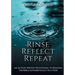 Rinse, Reflect, Repeat