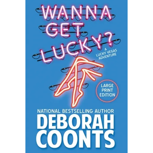Wanna Get Lucky?: Large Print Edition