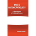 What Is Anatomic Pathology?: A Short History of a Medical Science
