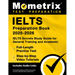 Ielts Preparation Book 2025-2026 - Ielts Secrets Study Guide for General Training and Academic, Full-Length Practice Test, Step-By-Step Video Tutorial