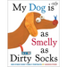 My Dog Is as Smelly as Dirty Socks: And Other Funny Family Portraits