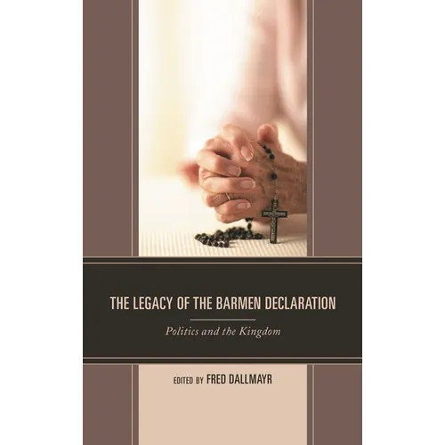Legacy of the Barmen Declaration: Politics and the Kingdom
